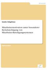 Mitarbeitermotivation unter besonderer Berucksichtigung von Mitarbeiter-Beteiligungssystemen af Sandra Oelgeklaus