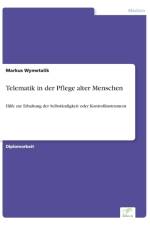 Telematik in der Pflege alter Menschen af Markus Wymetalik