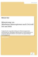 Bilanzierung von Mitarbeiter-Aktienoptionen nach US-GAAP, IAS und HGB af Melanie Heer