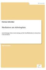 Mediation am Arbeitsplatz af Clarissa Schreiber