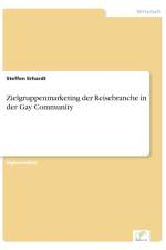 Zielgruppenmarketing der Reisebranche in der Gay Community af Steffen Erhardt