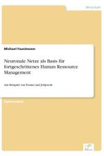 Neuronale Netze als Basis fur fortgeschrittenes Human Ressource Management af Michael Faustmann
