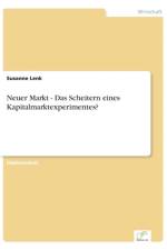Neuer Markt - Das Scheitern eines Kapitalmarktexperimentes? af Susanne Lenk