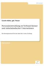 Personalentwicklung im Verbund kleiner und mittelstandischer Unternehmen af Geb Theuer Carolin Kuhle