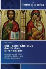 Mit Jesus Christus durch das Kirchenjahr af Josef Fritsche