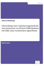 Entwicklung einer Optimierungsmethode zum Auswerten von Protein-NMR-Spektren mit Hilfe eines Genetischen Algorithmus af Simone Wexlberger