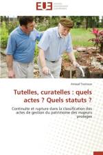 Tutelles, Curatelles: Quels Actes ? Quels Statuts ? af Toulouse-A