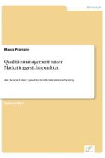 Qualitatsmanagement unter Marketinggesichtspunkten af Marco Pramann