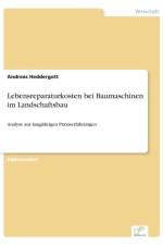 Lebensreparaturkosten bei Baumaschinen im Landschaftsbau af Andreas Heddergott