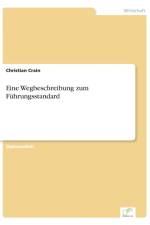 Eine Wegbeschreibung zum Fuhrungsstandard af Christian Crain