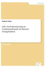 Soll-/ Ist-Positionierung im Textileinzelhandel im Bereich Young-Fashion af Kathrin Krake