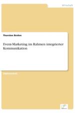 Event-Marketing im Rahmen integrierter Kommunikation af Thorsten Brehm