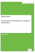 Ganzheitliche Betrachtung von biogenen Kraftstoffen af Markus Sammut