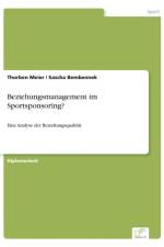Beziehungsmanagement im Sportsponsoring? af Sascha Bembennek