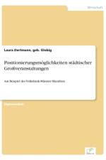 Positionierungsmoeglichkeiten stadtischer Grossveranstaltungen af Geb Globig Laura Dertmann