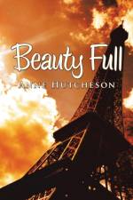 Beauty Full af Anne Hutcheson