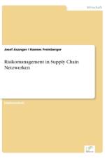 Risikomanagement in Supply Chain Netzwerken af Hannes Freinberger