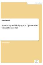 Bewertung und Hedging von Optionen bei Transaktionskosten af Boris Zerban