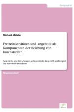 Freizeitaktivitaten und -angebote als Komponenten der Belebung von Innenstadten af Michael (Georgia State University Us) Metzler