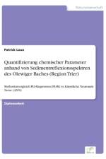 Quantifizierung chemischer Parameter anhand von Sedimentreflexionsspektren des Olewiger Baches (Region Trier) af Patrick Laux