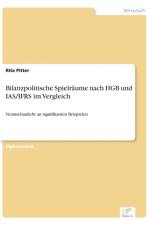 Bilanzpolitische Spielraume nach HGB und IAS/IFRS im Vergleich af Rita Pitter