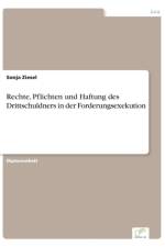 Rechte, Pflichten und Haftung des Drittschuldners in der Forderungsexekution af Sonja Ziesel