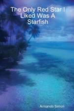 Only Red Star I Liked Was a Starfish af Armando Simon