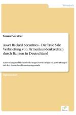 Asset Backed Securities - Die True Sale Verbriefung von Firmenkundenkrediten durch Banken in Deutschland af Tessen Fuerstner