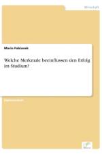 Welche Merkmale beeinflussen den Erfolg im Studium? af Mario Fabianek