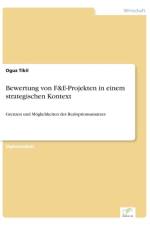 Bewertung von F&E-Projekten in einem strategischen Kontext af Oguz Tikil