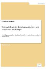 Teleradiologie in der diagnostischen und klinischen Radiologie af Christian Plathow
