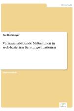 Vertrauensbildende Massnahmen in web-basierten Beratungssituationen af Kai Wehmeyer