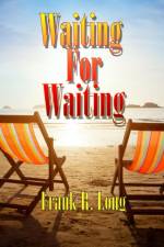 Waiting for Waiting af Frank R Long