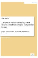 Literature Review on the Impact of Investment in Human Capital on Economic Success af Gina Roberts