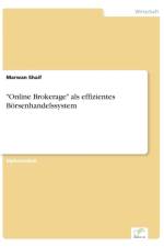 Online Brokerage als effizientes Boersenhandelssystem af Marwan Shaif