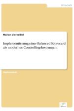 Implementierung einer Balanced Scorecard als modernes Controlling-Instrument af Marion Vierneissel