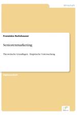 Seniorenmarketing af Franziska Rutishauser