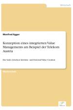 Konzeption eines integrierten Value Managements am Beispiel der Telekom Austria af Manfred Egger