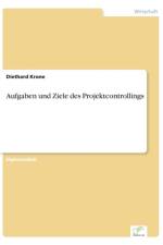 Aufgaben und Ziele des Projektcontrollings af Diethard Krone