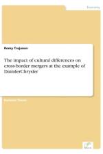 impact of cultural differences on cross-border mergers at the example of DaimlerChrysler af Romy Trajanov