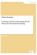 Lerntypen und ihre Bedeutung fur die Praxis der Personalentwicklung af Christian Neuerburg
