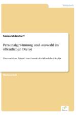 Personalgewinnung und -auswahl im oeffentlichen Dienst af Fabian Middelhoff