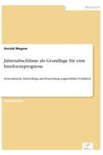 Jahresabschlusse als Grundlage fur eine Insolvenzprognose af Gerald Wegner