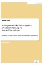 Konzeption und Realisierung einer E-Commerce-Loesung fur Startup-Unternehmen af Hannes Kaul