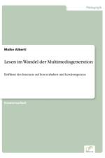 Lesen im Wandel der Multimediageneration af Maike Alberti