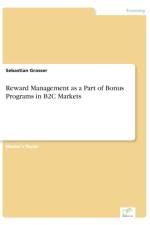 Reward Management as a Part of Bonus Programs in B2C Markets af Sebastian Grosser