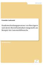Kaufentscheidungsprozesse von Best Agern und deren Beeinflussbarkeit dargestellt am Beispiel der Automobilbranche af Franziska Laskowski