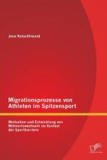 Migrationsprozesse von Athleten im Spitzensport af Jana Kutschfreund