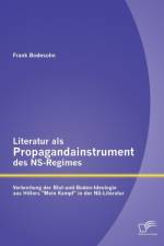 Literatur als Propagandainstrument des NS-Regimes af Frank Bodesohn