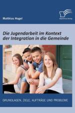 Jugendarbeit im Kontext der Integration in die Gemeinde af Matthias Hagel